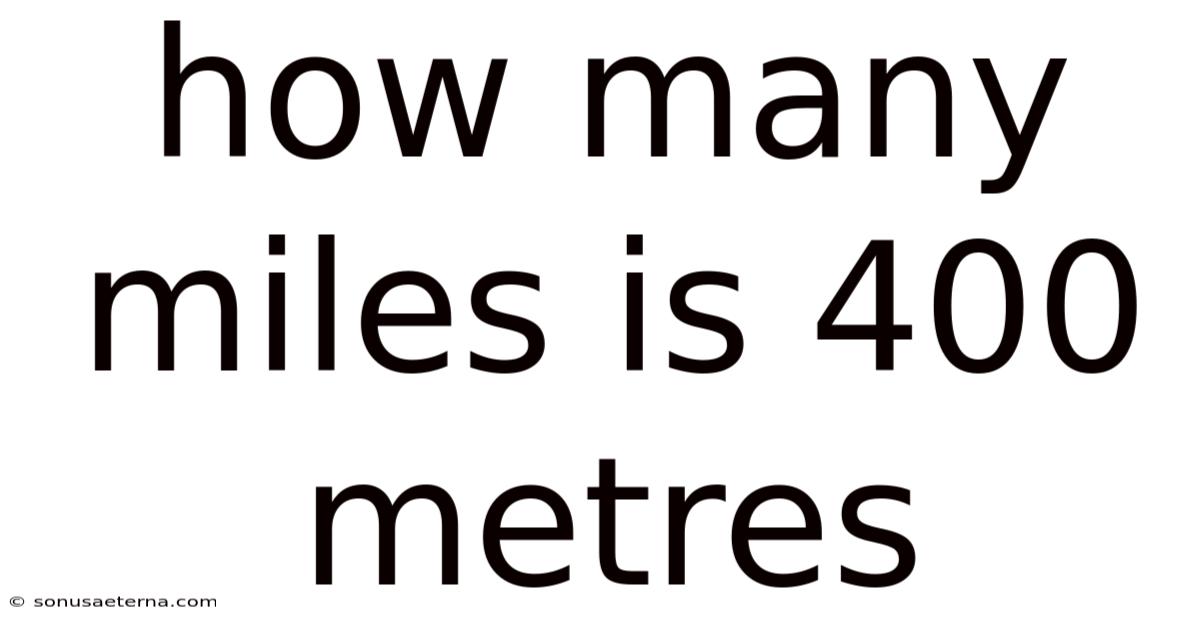 How Many Miles Is 400 Metres