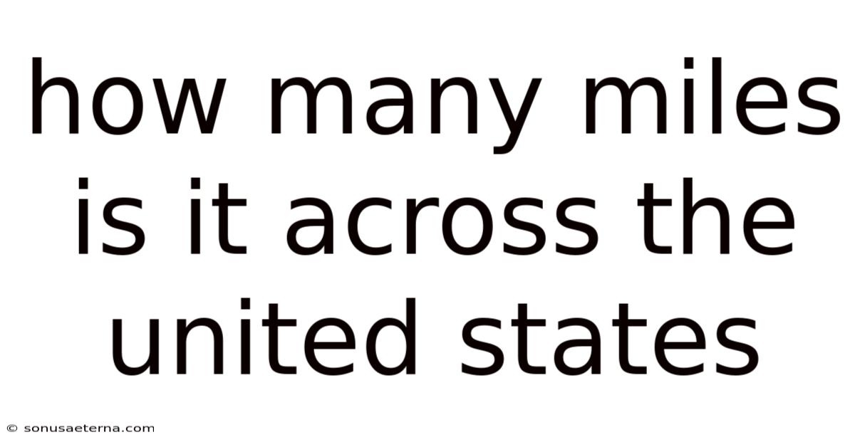 How Many Miles Is It Across The United States