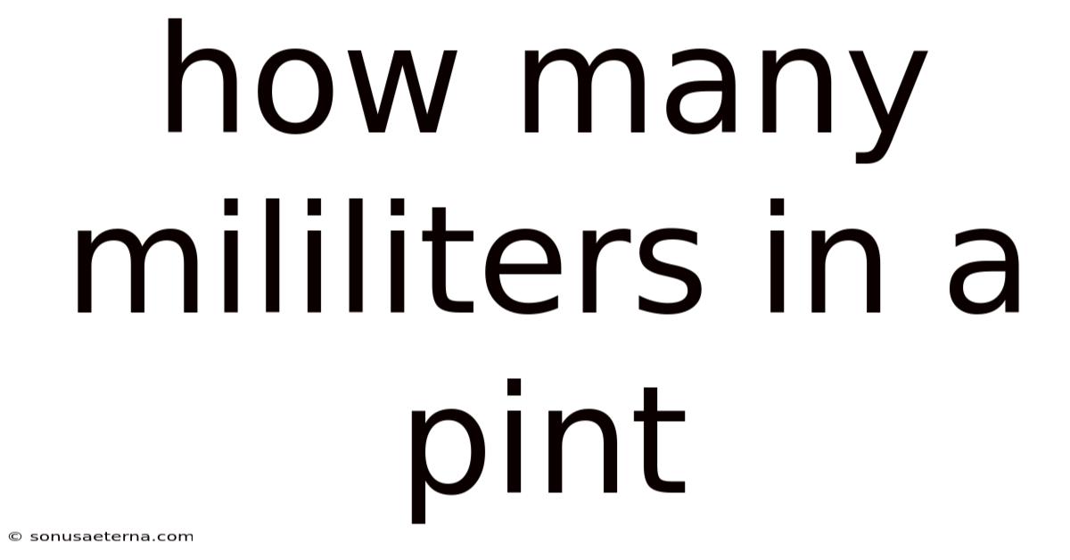 How Many Mililiters In A Pint
