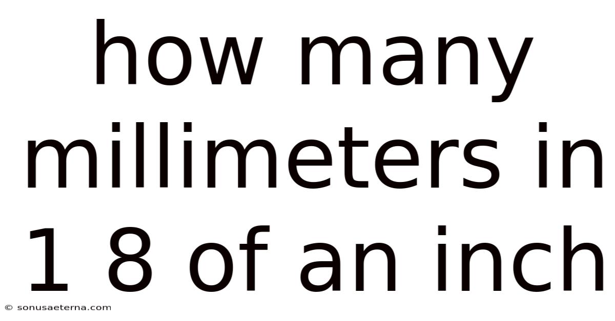 How Many Millimeters In 1 8 Of An Inch