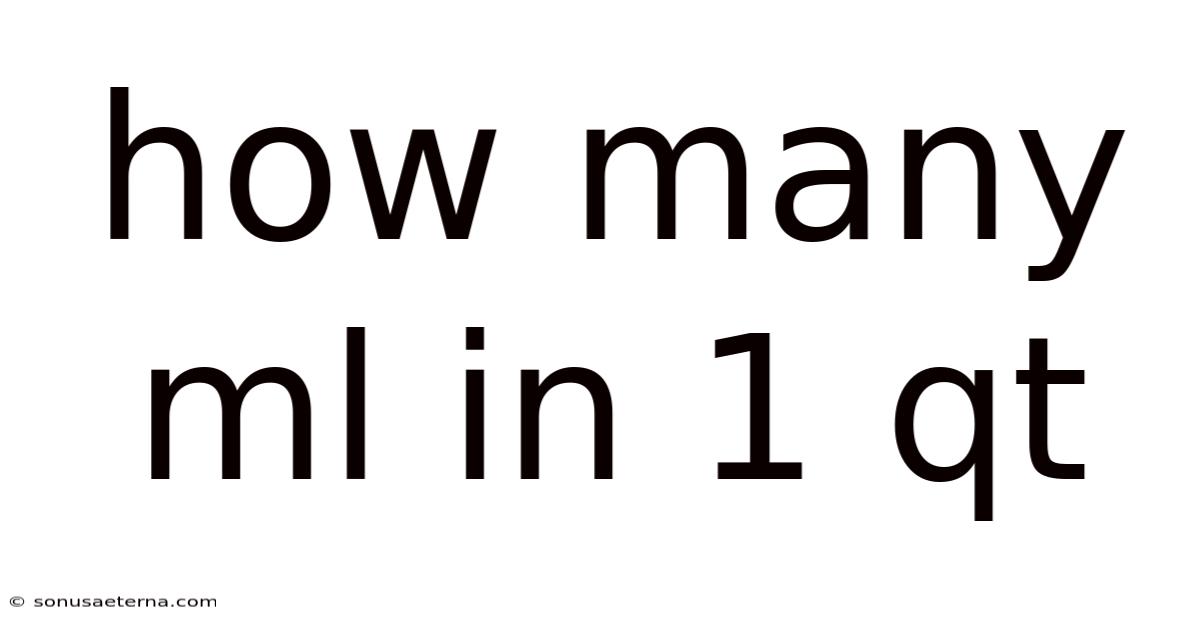 How Many Ml In 1 Qt