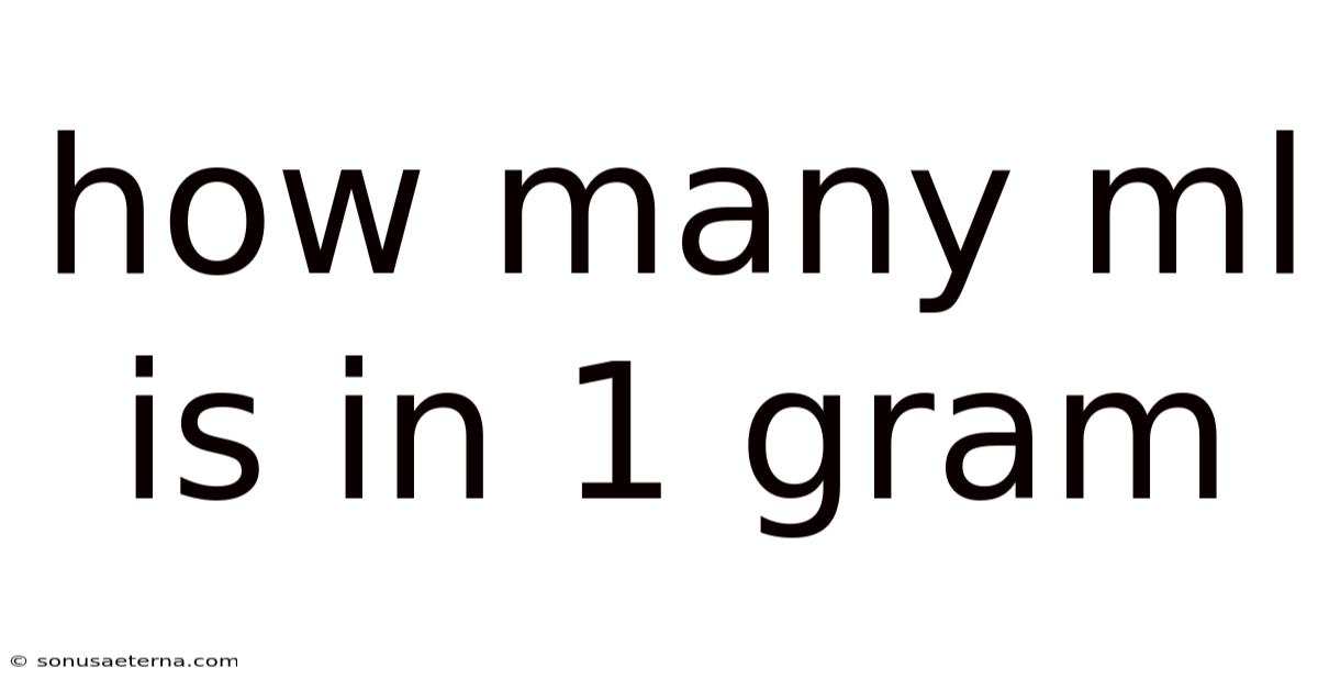How Many Ml Is In 1 Gram