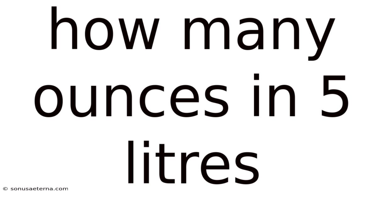 How Many Ounces In 5 Litres