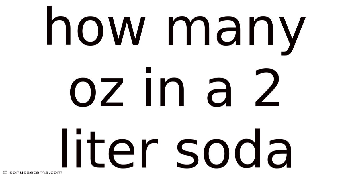 How Many Oz In A 2 Liter Soda