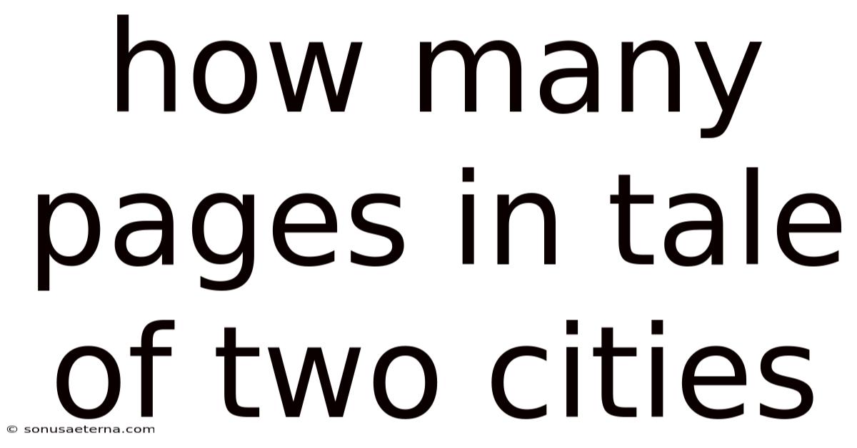 How Many Pages In Tale Of Two Cities