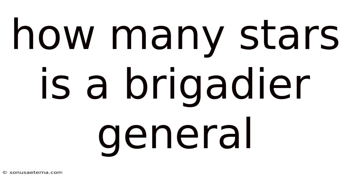 How Many Stars Is A Brigadier General