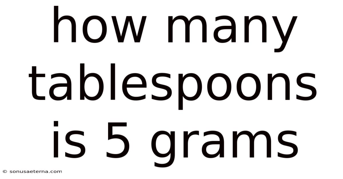 How Many Tablespoons Is 5 Grams