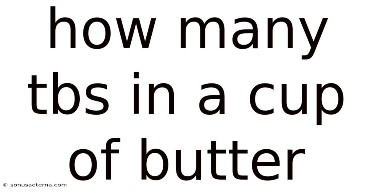 How Many Tbs In A Cup Of Butter