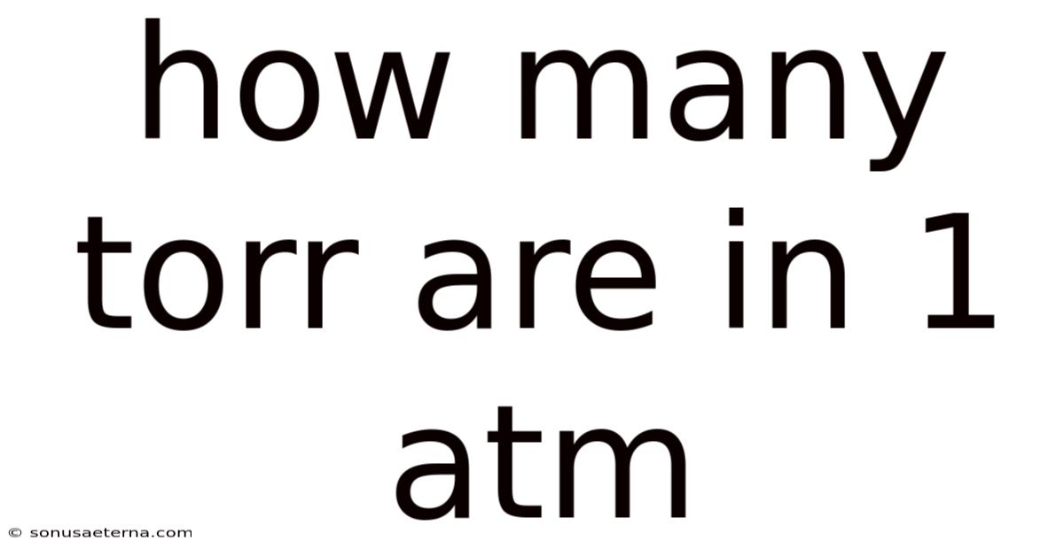 How Many Torr Are In 1 Atm