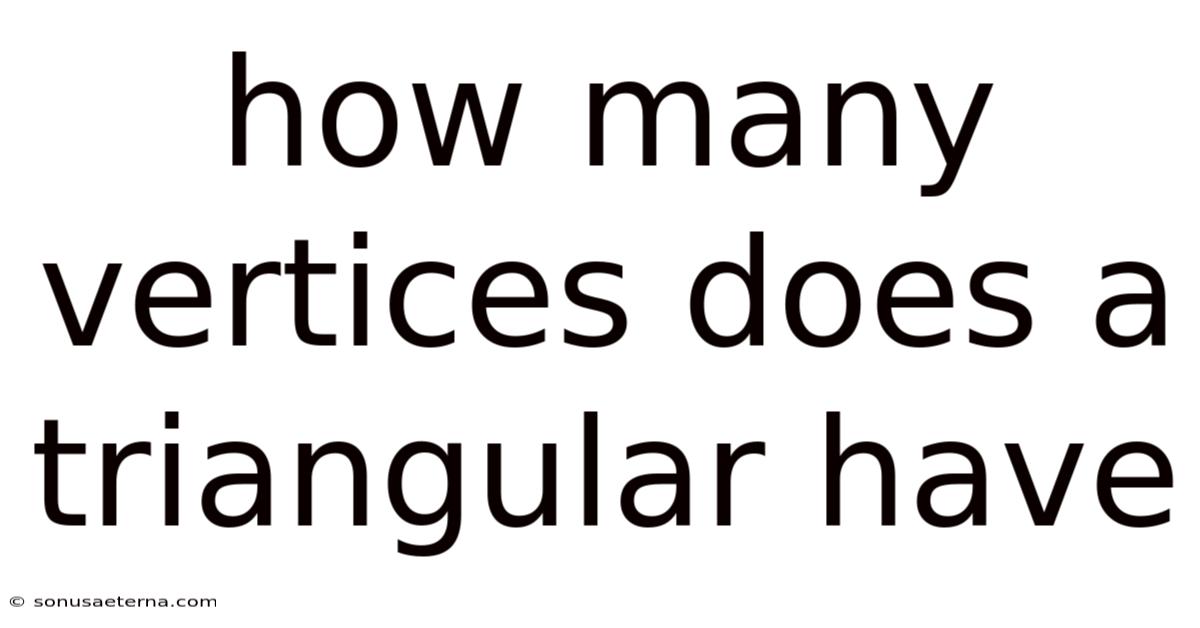 How Many Vertices Does A Triangular Have
