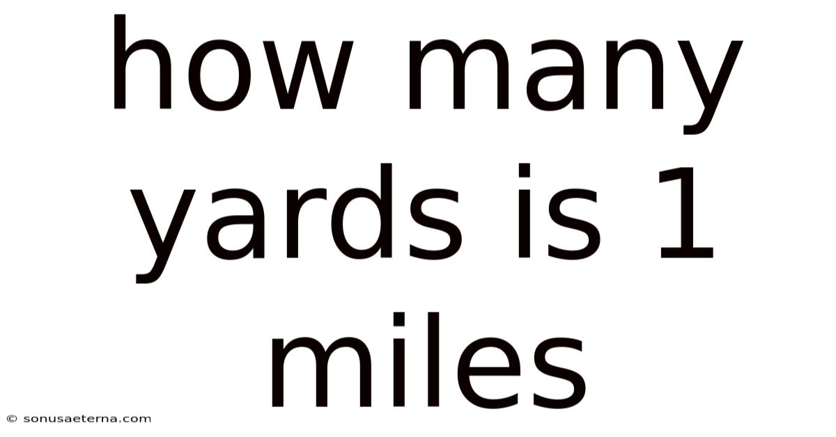 How Many Yards Is 1 Miles