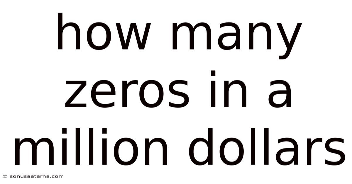 How Many Zeros In A Million Dollars