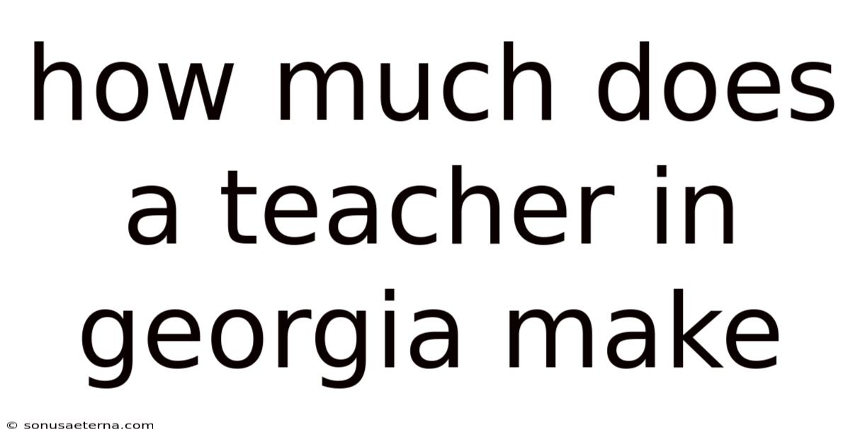 How Much Does A Teacher In Georgia Make