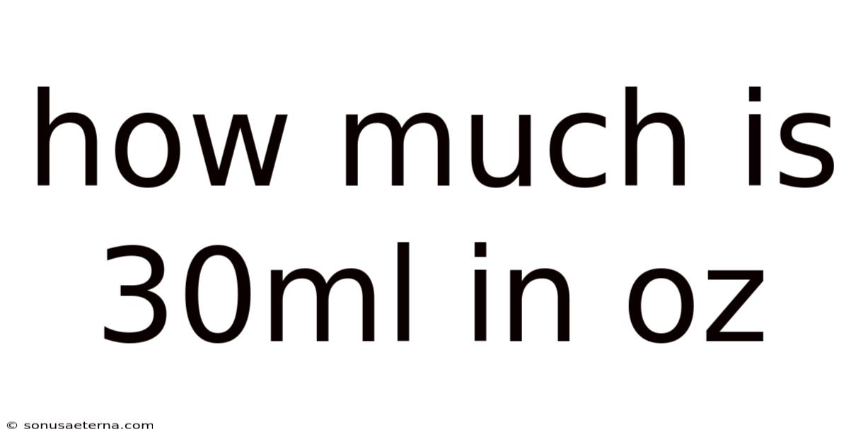 How Much Is 30ml In Oz