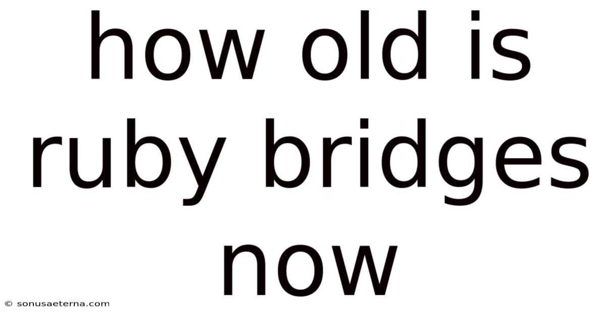 How Old Is Ruby Bridges Now