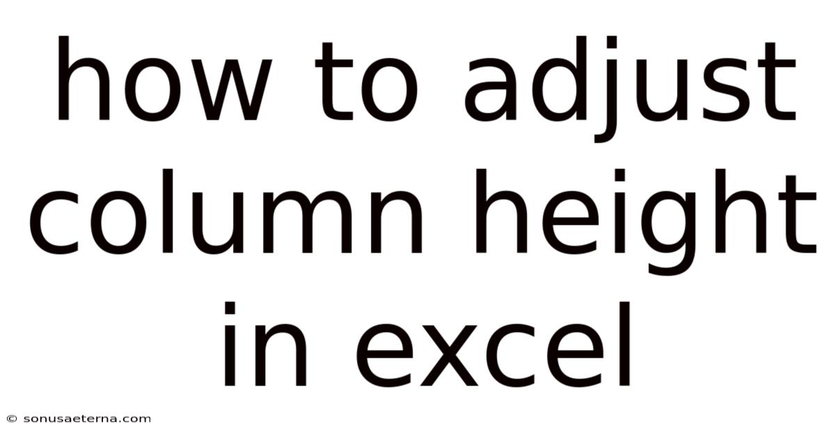 How To Adjust Column Height In Excel