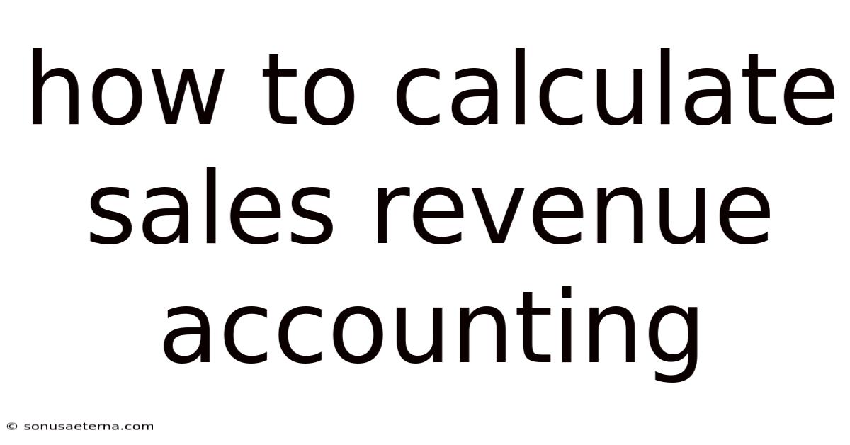 How To Calculate Sales Revenue Accounting
