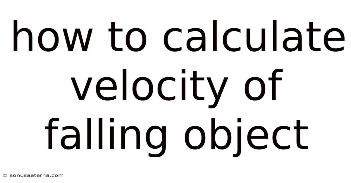 How To Calculate Velocity Of Falling Object
