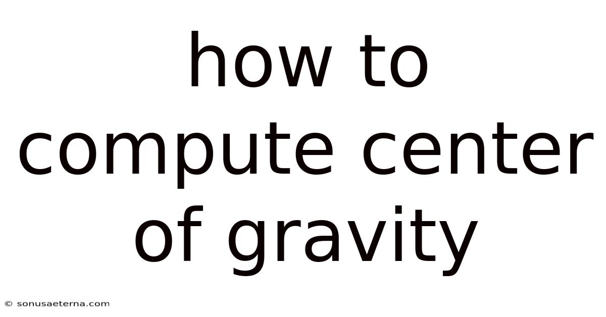 How To Compute Center Of Gravity