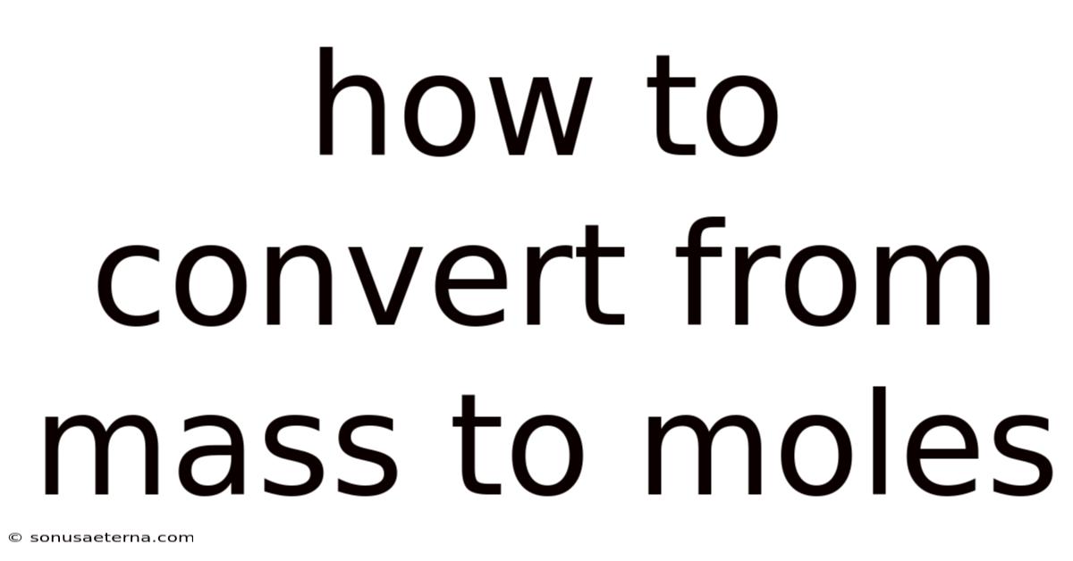 How To Convert From Mass To Moles