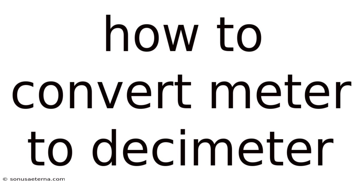 How To Convert Meter To Decimeter