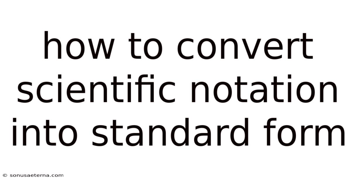 How To Convert Scientific Notation Into Standard Form
