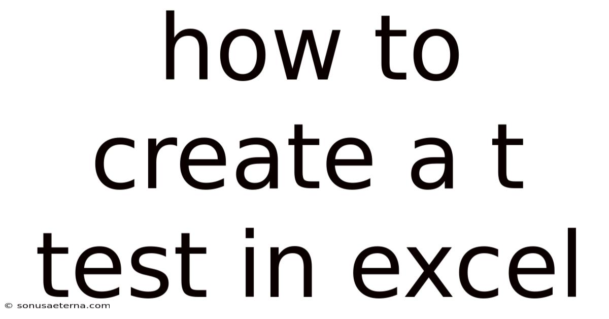 How To Create A T Test In Excel