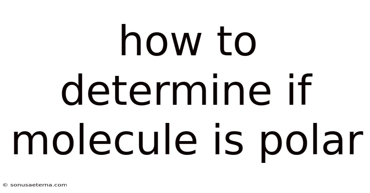 How To Determine If Molecule Is Polar