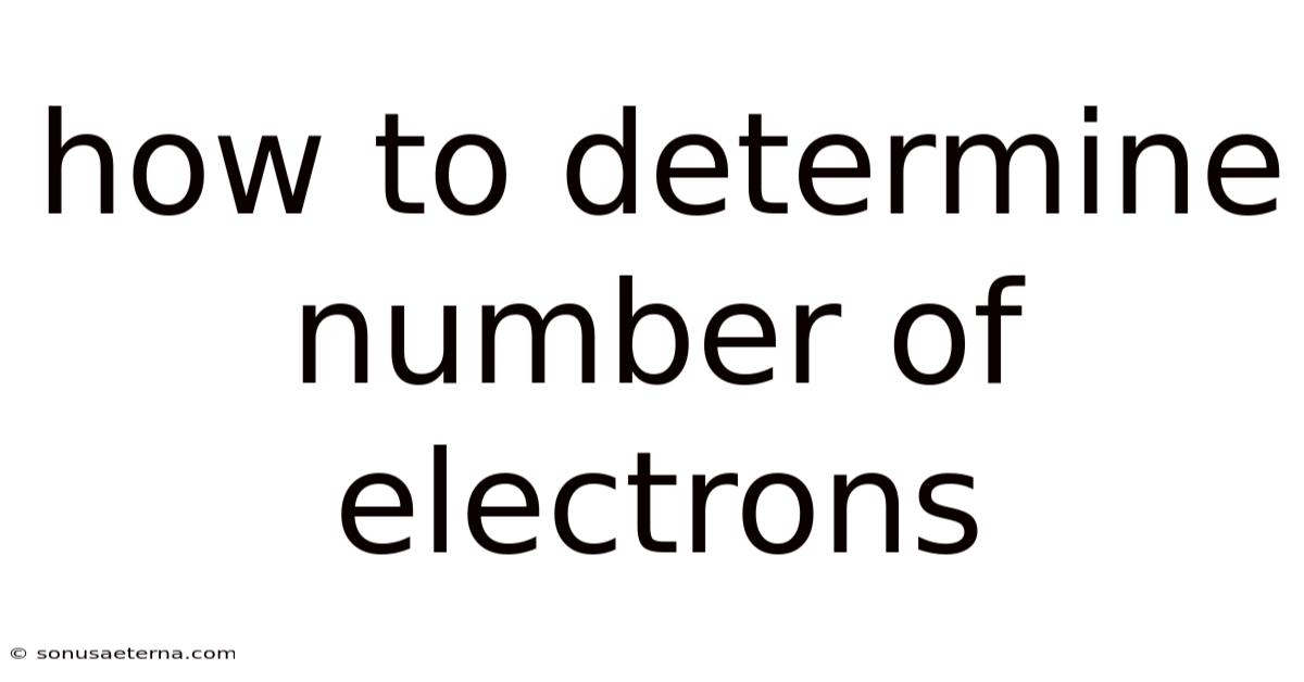 How To Determine Number Of Electrons
