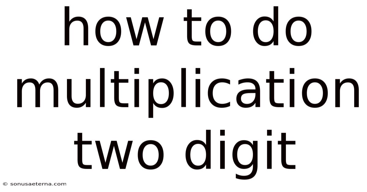 How To Do Multiplication Two Digit