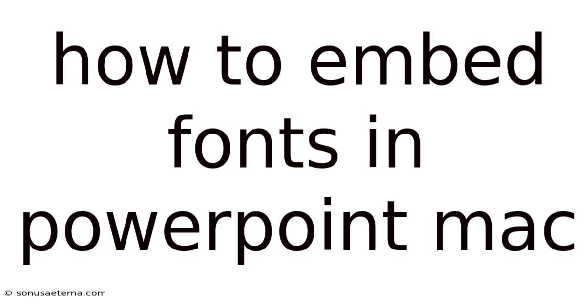 How To Embed Fonts In Powerpoint Mac