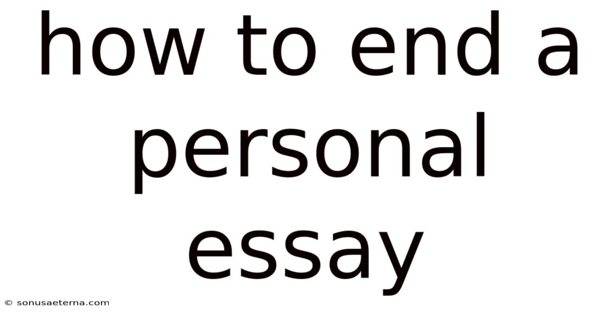 How To End A Personal Essay