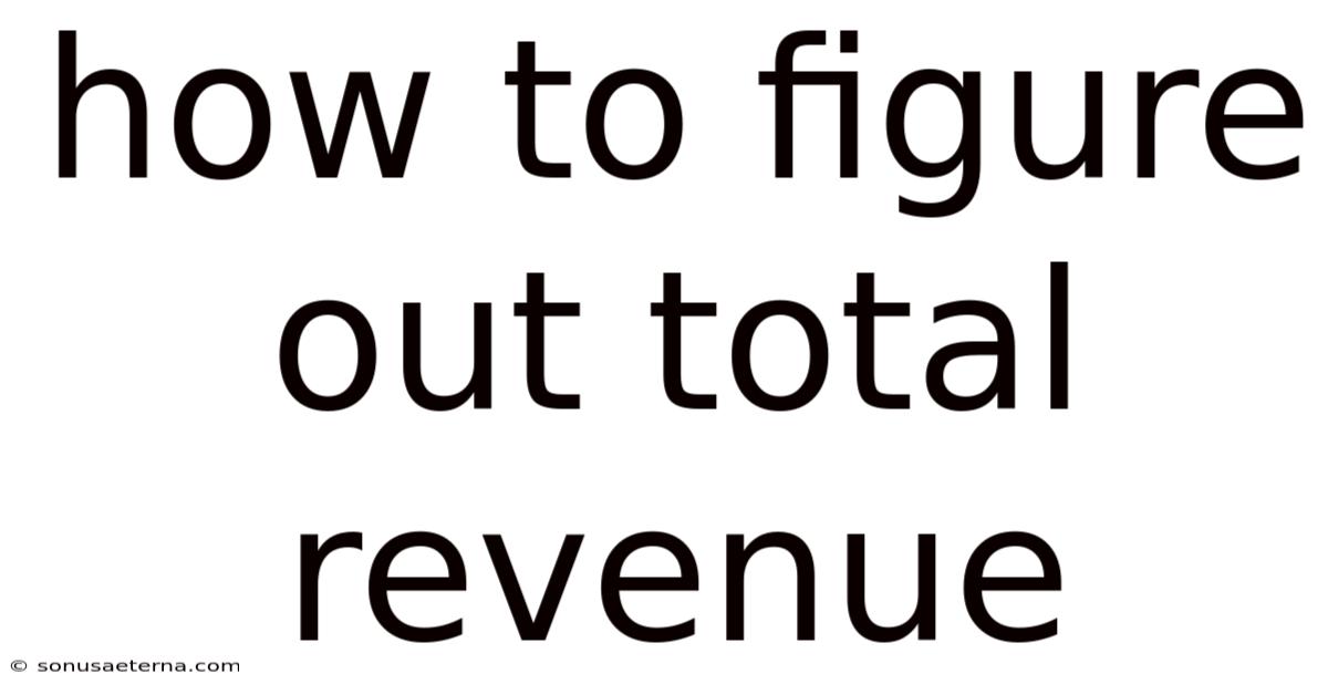 How To Figure Out Total Revenue