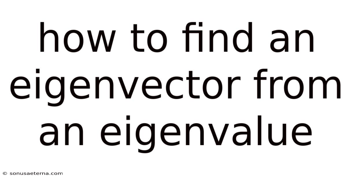 How To Find An Eigenvector From An Eigenvalue