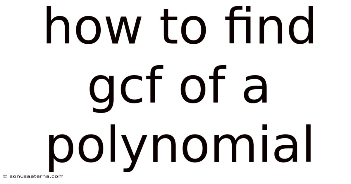 How To Find Gcf Of A Polynomial
