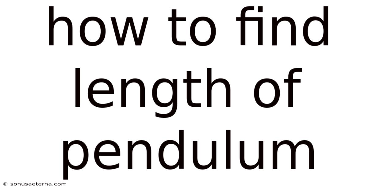 How To Find Length Of Pendulum