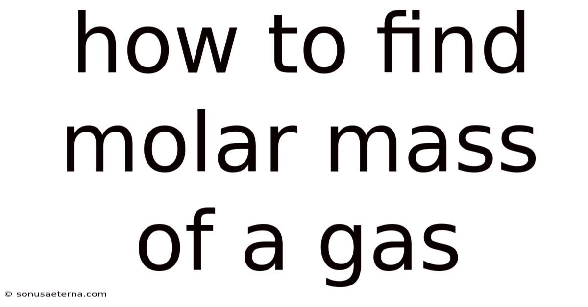 How To Find Molar Mass Of A Gas