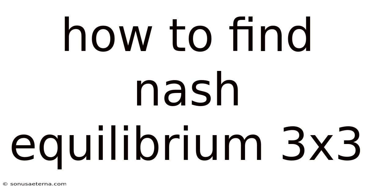 How To Find Nash Equilibrium 3x3