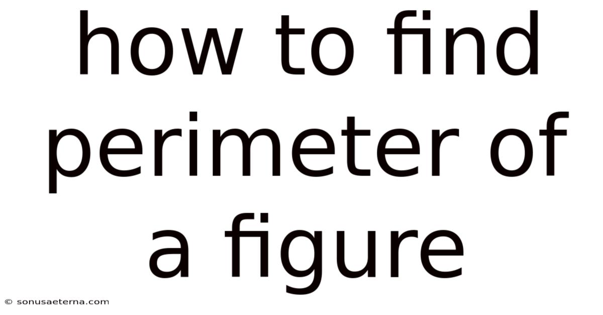 How To Find Perimeter Of A Figure