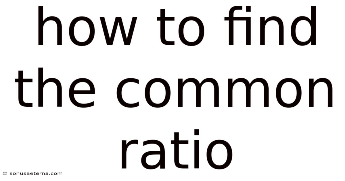 How To Find The Common Ratio