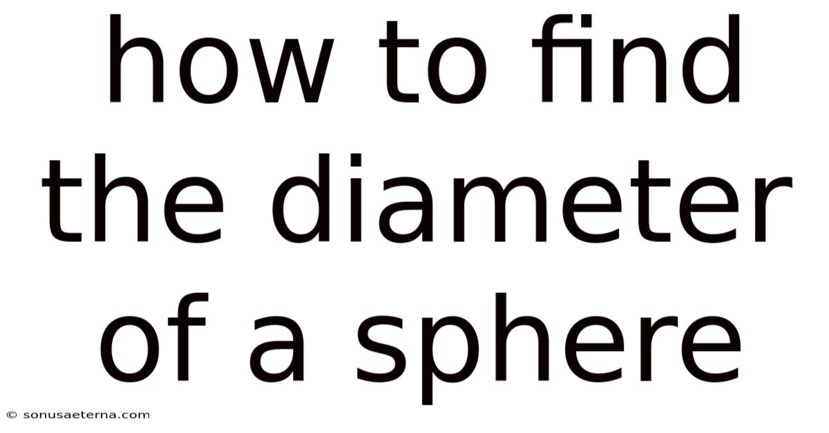 How To Find The Diameter Of A Sphere