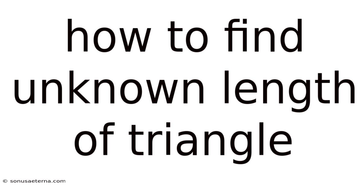 How To Find Unknown Length Of Triangle
