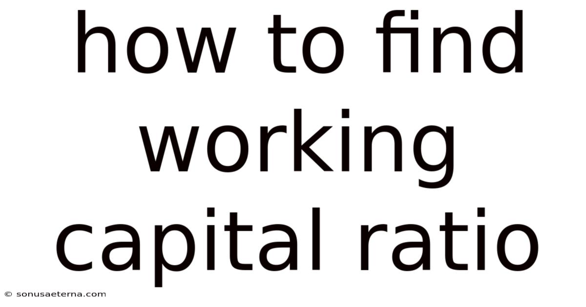 How To Find Working Capital Ratio