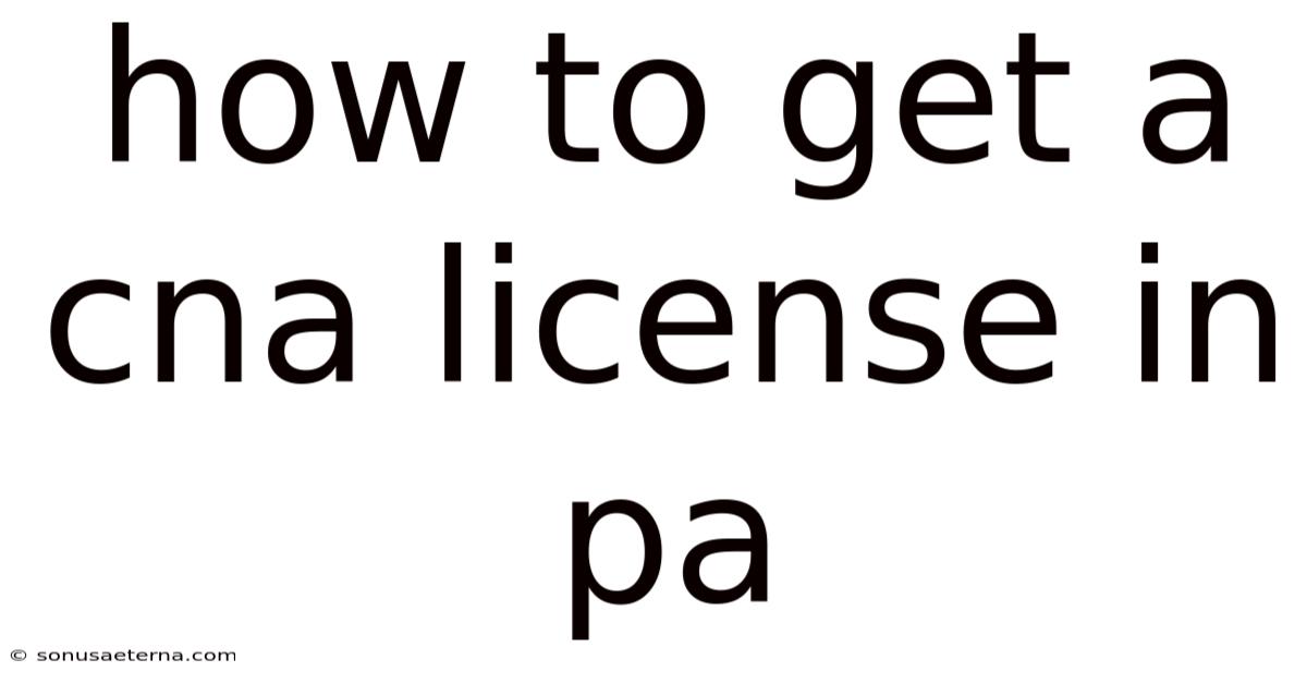 How To Get A Cna License In Pa
