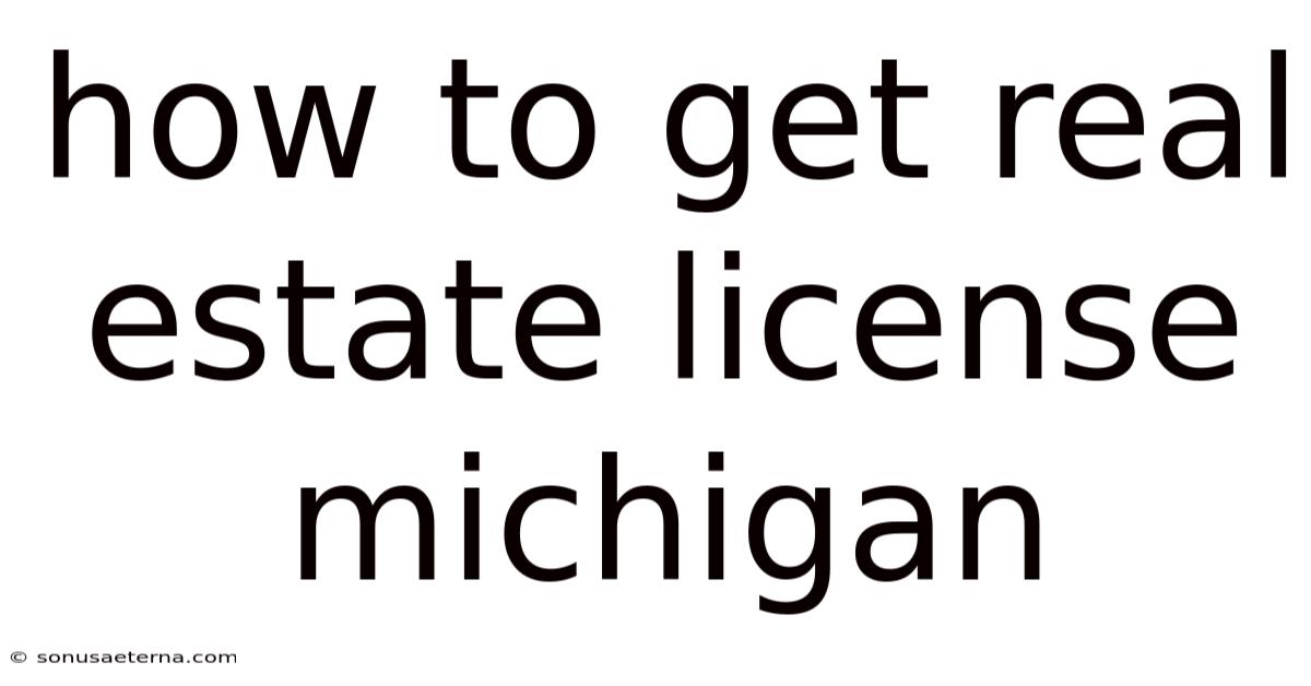 How To Get Real Estate License Michigan