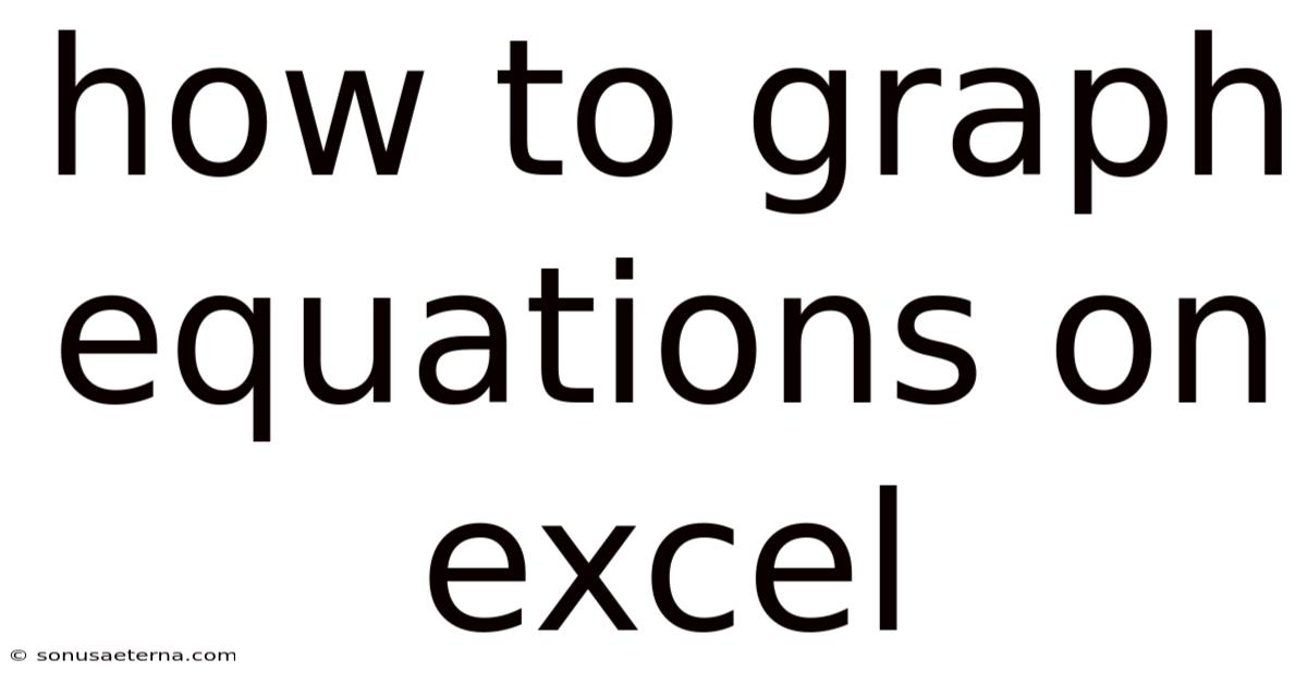 How To Graph Equations On Excel