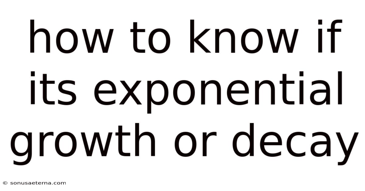How To Know If Its Exponential Growth Or Decay