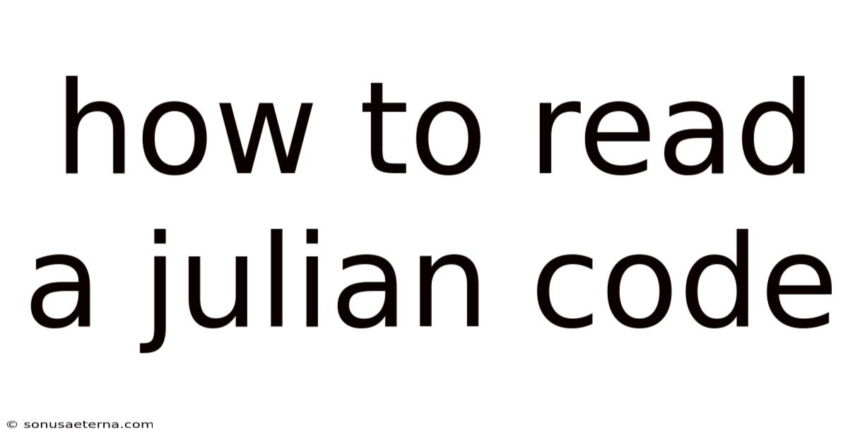 How To Read A Julian Code