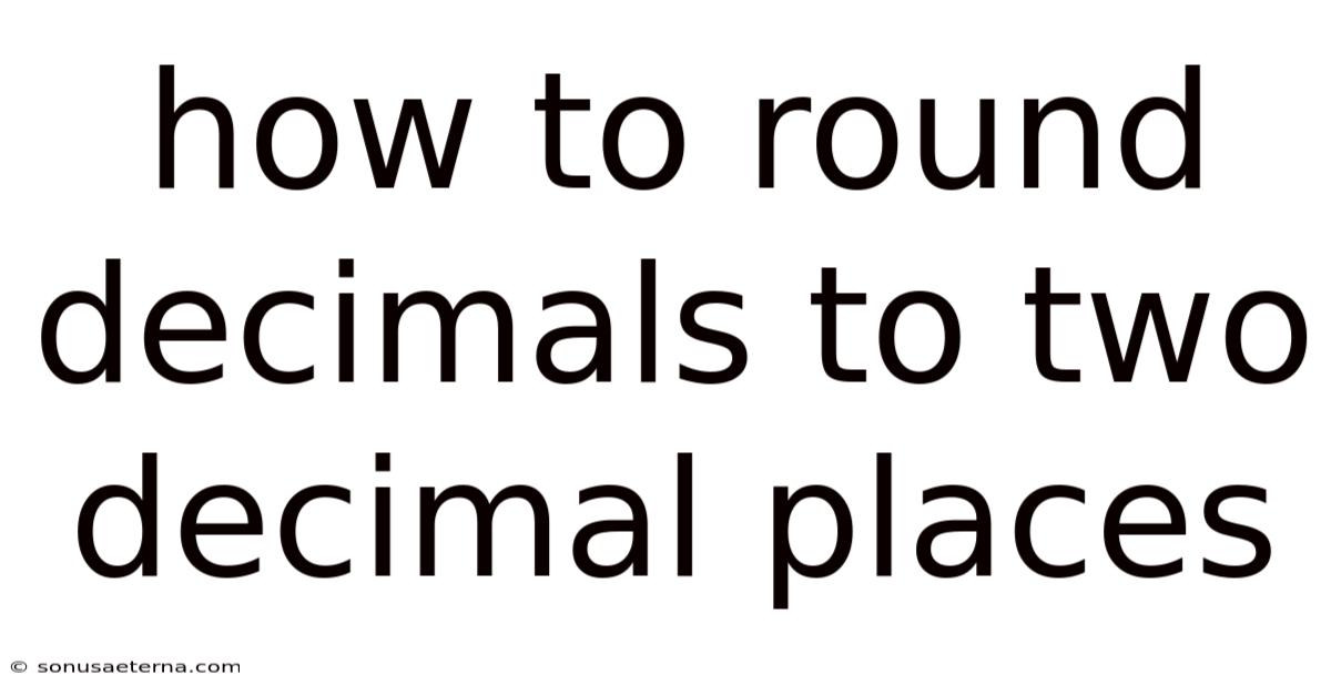 How To Round Decimals To Two Decimal Places