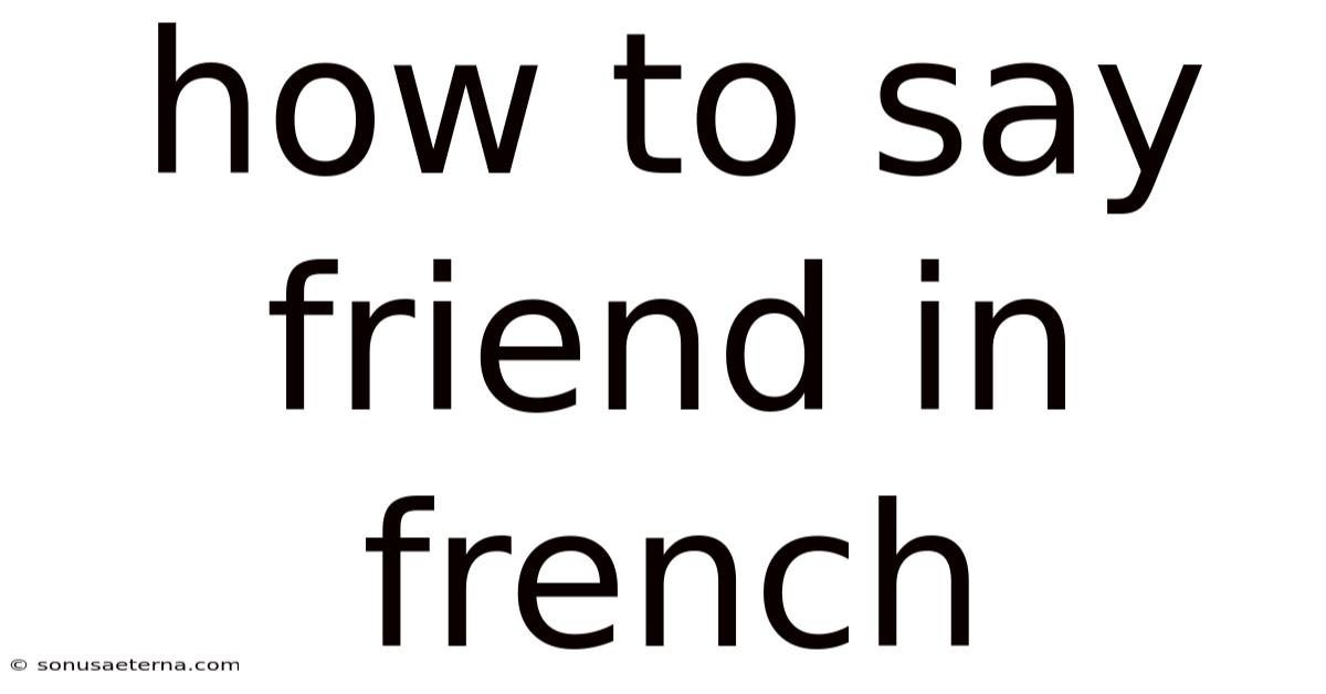 How To Say Friend In French